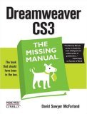 get Dreamweaver CS3: The Missing Manual at Amazon.com